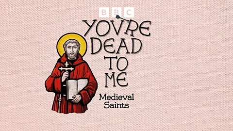 You're Dead to Me, Medieval Saints: miracles, relics and pilgrimage