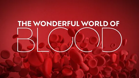 The Wonderful World of Blood