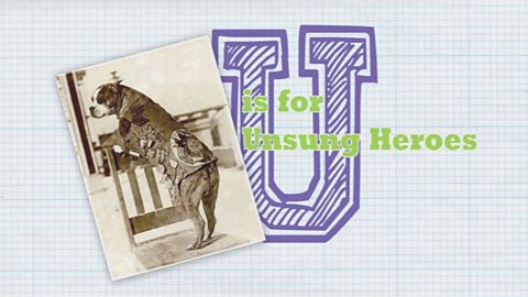 U is for Unsung Heroes