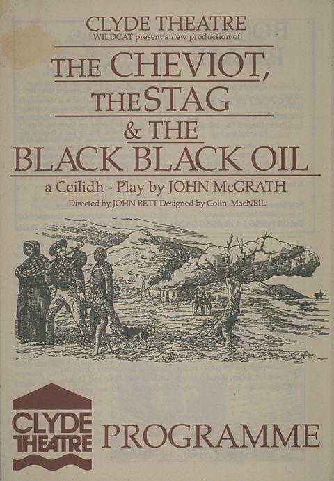 A programme for a theatrical production of The Cheviot, The Stag and The Black Black Oil
