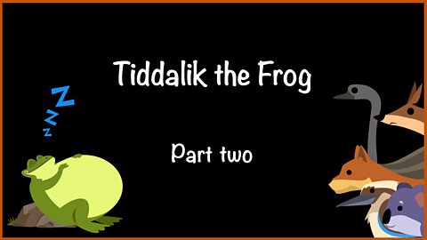 Tiddalik the Frog - Part two