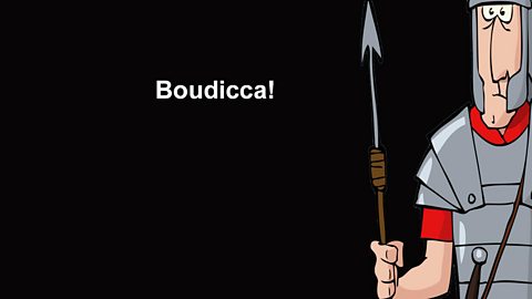 Romans: Boudicca!