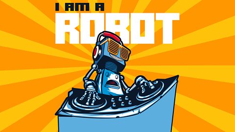 I am a Robot lyrics and lesson plans