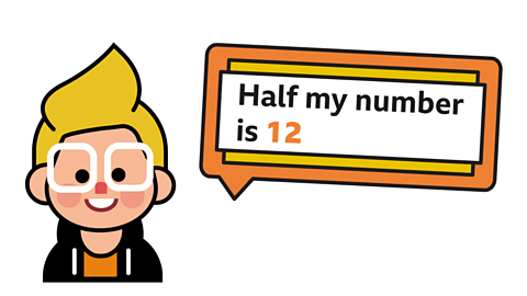 Jon says that half of his number is 12.