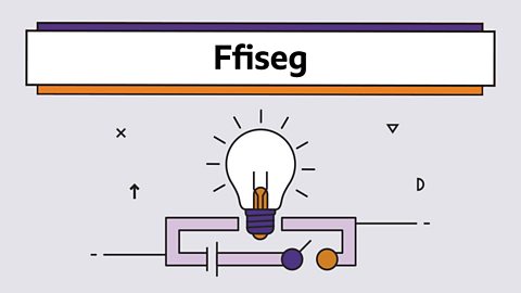 Cyfnod Allweddol 3 - Ffiseg