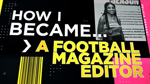 How I became a football magazine editor