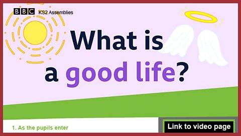 What is a good life?