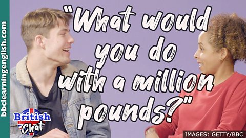What would you do with a million pounds? 