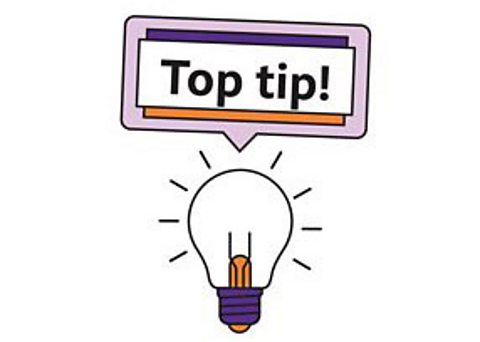 A light bulb with a speech bubble above which says "Top tip!"