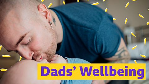 Dads' wellbeing