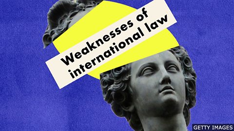The weakness of international law