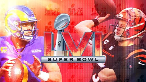 BBC Sport - Super Bowl, LVI, Los Angeles Rams v Cincinnati Bengals