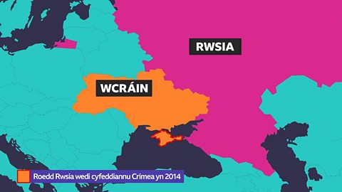 Map o Ewrop yn dangos Wcráin a Rwsia.