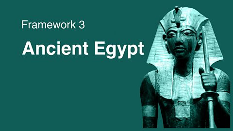 Framework 3: Ancient Egypt