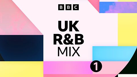 BBC Radio 1 - Radio 1's UK R&B Mix, Dance Vibes UK R&B Mix