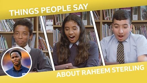 Teens react to mean comments about Raheem Sterling