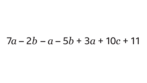 The expression seven a minus two b minus a minus five b plus three a plus ten c plus eleven.