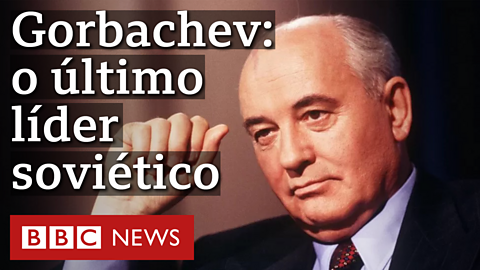 Quem foi Gorbachev, o último líder da URSS - BBC News Brasil