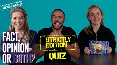 Quiz: Can you tell if these Strictly lines are fact, opinion or both?