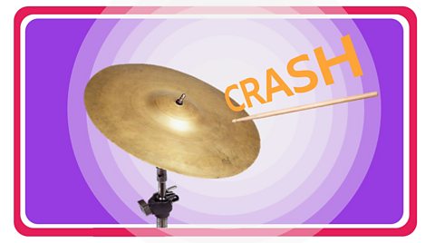 Hitting a cymbal hard makes a loud crash.