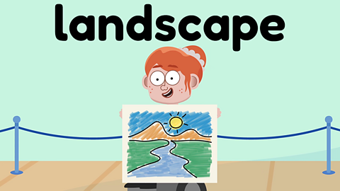 A girl holding a drawing of a landscape underneath the word 'landscape'