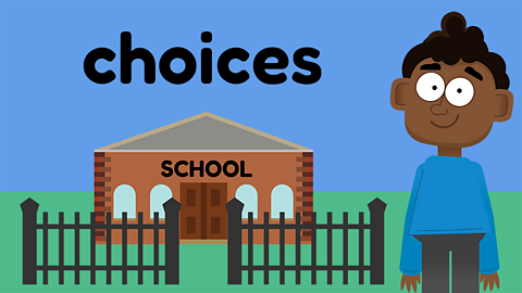 A young boy standing outside his school next to the word 'choices'