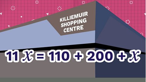 Equation showing that eleven x equals one hundred and ten plus two hundred plus x
