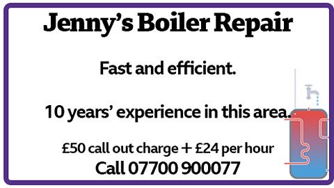 Jenny’s Boiler Repair     Fast and efficient. 10 years’ experience in this area.          £50 call out charge + £24 per hour 	                 Call 0717171717