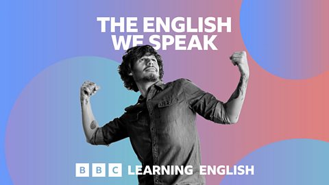 BBC Learning English - The English We Speak / Lolz