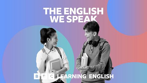 BBC Learning English - The English We Speak / Lolz