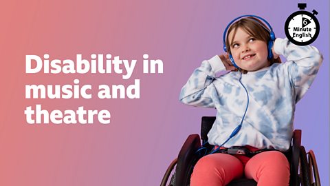 Disability in music and theatre 