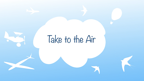 Take to the Air