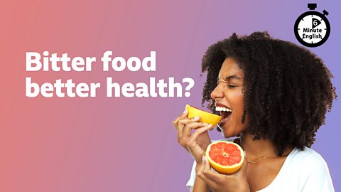Bitter food, better health?