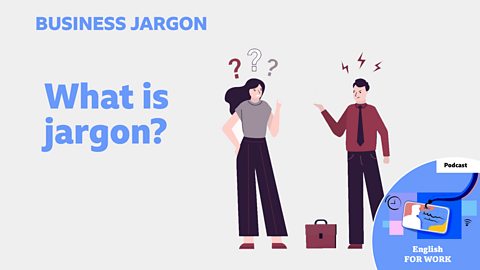 BBC Learning English - Business Jargon / What is jargon?