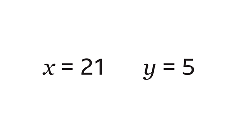 x=21. y=5.