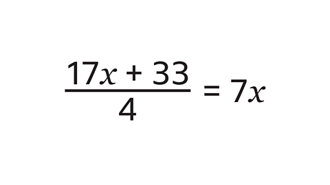 17x +33 /4 =7x.