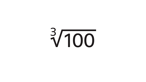 Cube root of 100.
