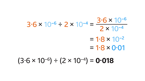 3∙6 × 10^(-6) ÷ 2×10^(-4) = (3∙6 × 10^(-6)) / (2 ×10^(-4))  = 1∙8 × 10^(-2) = 1∙8 × 0∙01. So,  (3∙6 × 10^(-6)) ÷ (2 × 10^(-4)) = 0∙018
