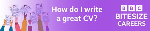 Career toolkit: How do I write a great CV?