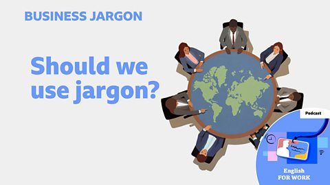 BBC Learning English - Business Jargon / What is jargon?