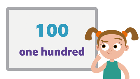 A whiteboard with '100' in numerals and 'one hundred' written in full.  Sally, wearing her hair in 2 bunches, looks puzzled.