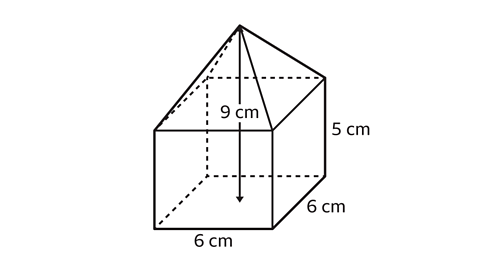 A compound shape - a cuboid with a square-base pyramid on top. The cuboid had measurements of 6 cm × 6 cm × 5 cm. The total height of the compound shape is 9 cm.