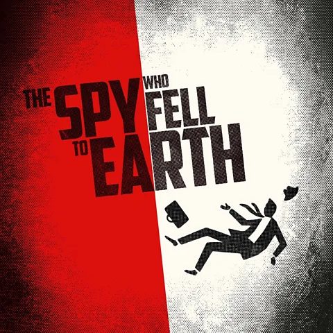 The Spy Who Fell To Earth