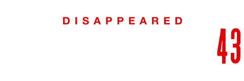 Disappeared: Mexico’s Missing 43