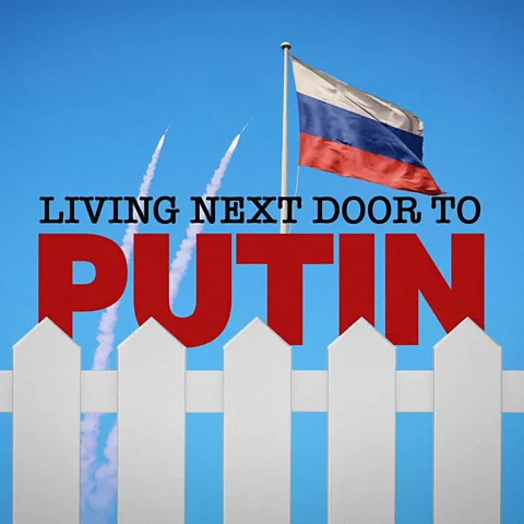 Living Next Door to Putin