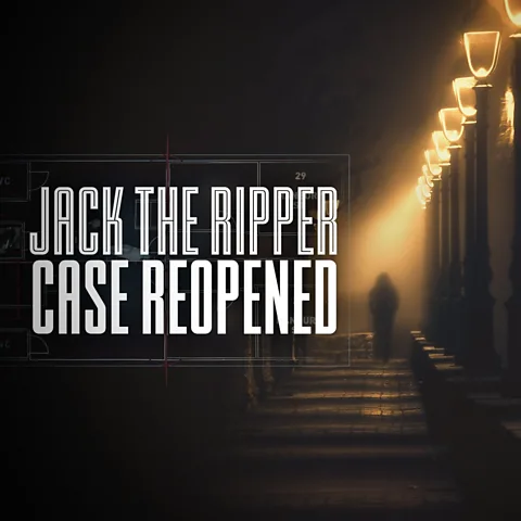 Jack the Ripper: The Case Reopened