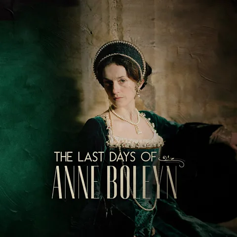 The Last Days of Anne Boleyn
