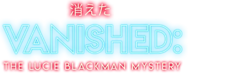 Vanished: The Lucie Blackman Mystery