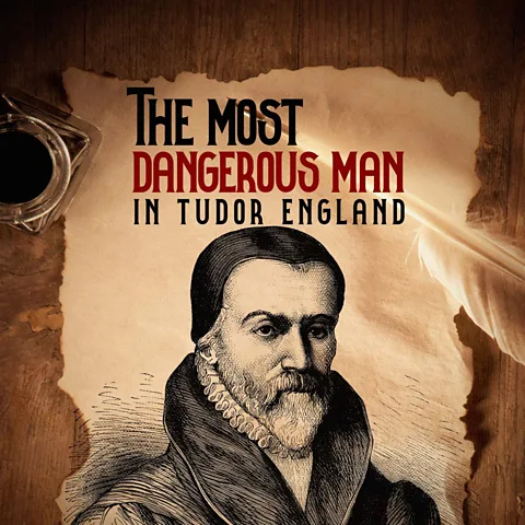 The Most Dangerous Man in Tudor England