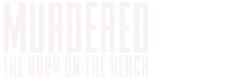 Murdered: The Baby on the Beach